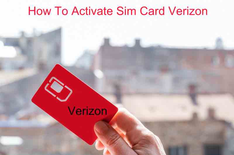 How To Activate Sim Card Verizon