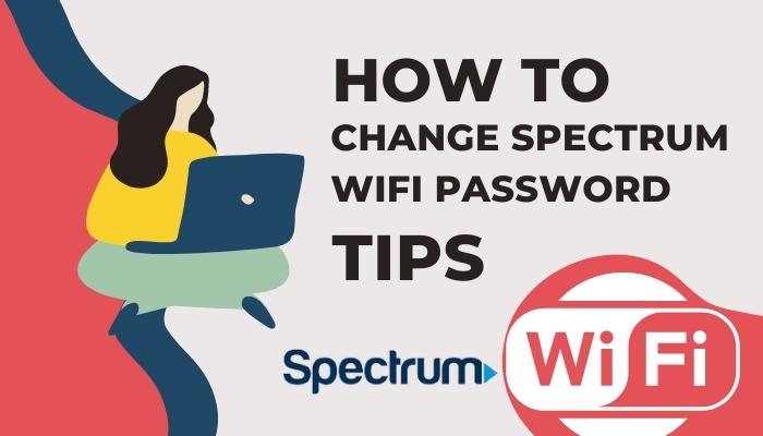How To Change Spectrum WiFi Password