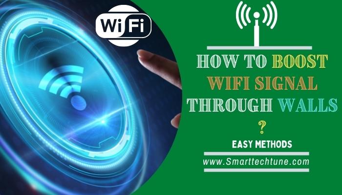 How To Boost WiFi Signal Through Walls
