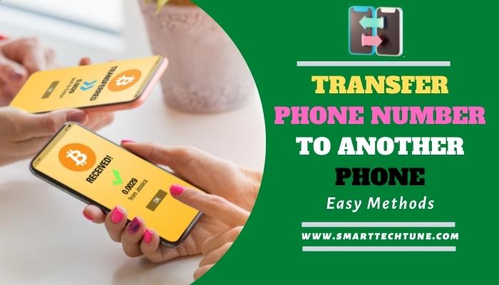 Transfer Phone Number To Another Phone