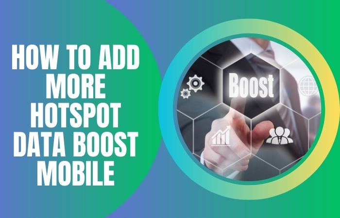 How to Add More Hotspot Data Boost Mobile